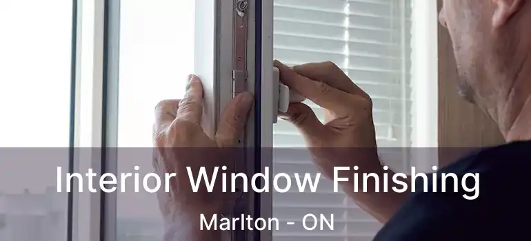  Interior Window Finishing Marlton - ON