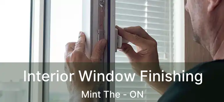 Interior Window Finishing Mint The - ON