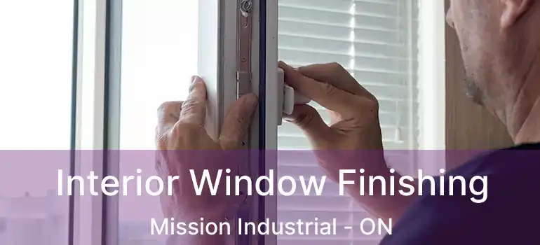  Interior Window Finishing Mission Industrial - ON
