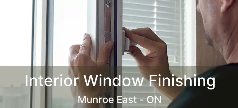  Interior Window Finishing Munroe East - ON