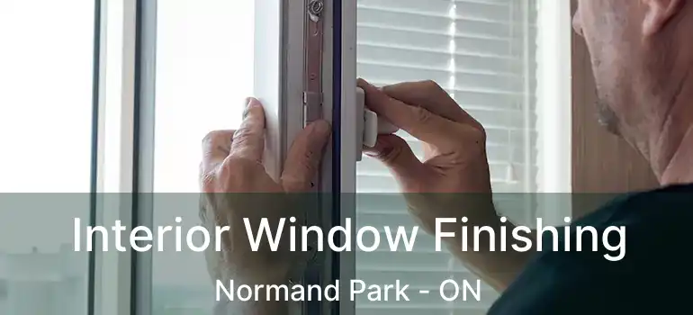  Interior Window Finishing Normand Park - ON