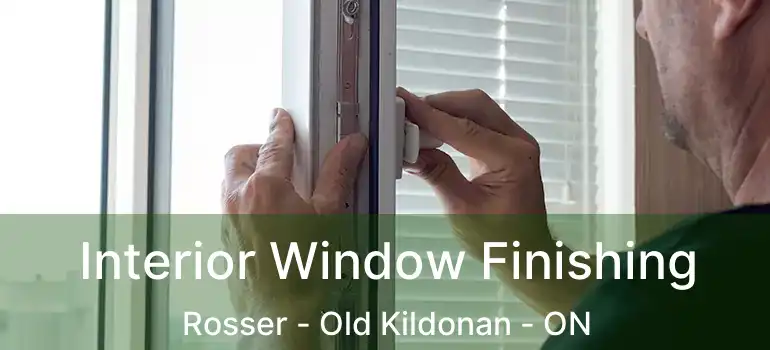  Interior Window Finishing Rosser - Old Kildonan - ON