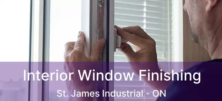  Interior Window Finishing St. James Industrial - ON
