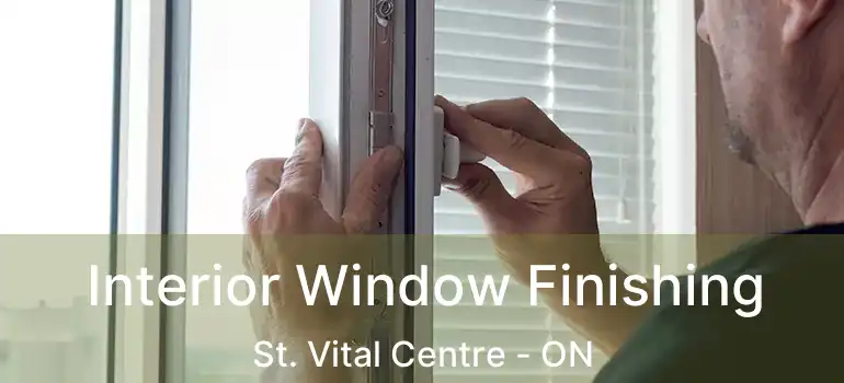  Interior Window Finishing St. Vital Centre - ON