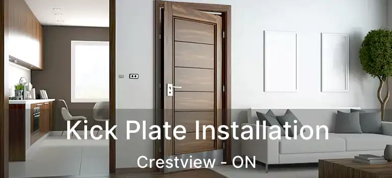  Kick Plate Installation Crestview - ON