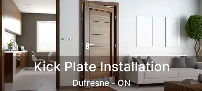  Kick Plate Installation Dufresne - ON