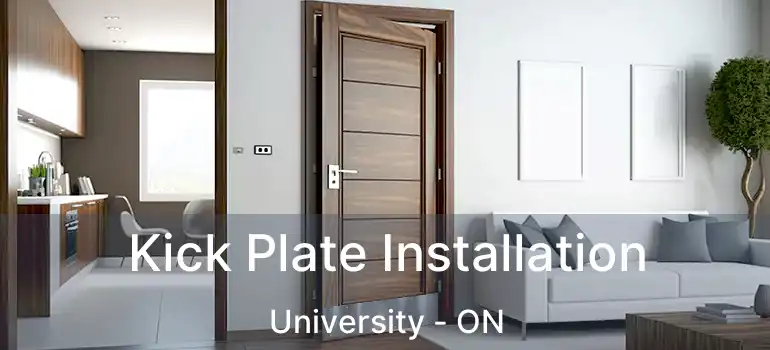  Kick Plate Installation University - ON