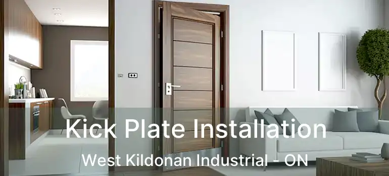  Kick Plate Installation West Kildonan Industrial - ON