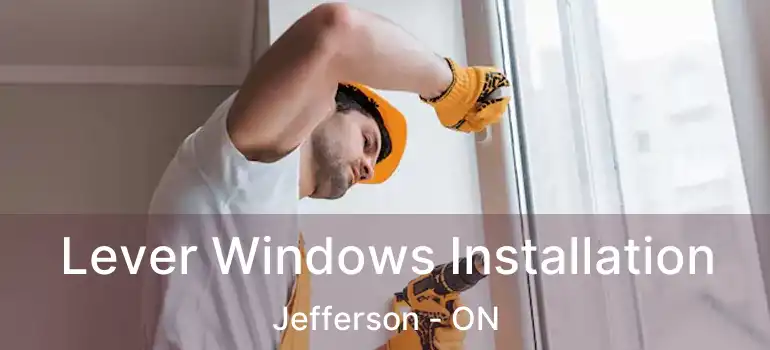  Lever Windows Installation Jefferson - ON