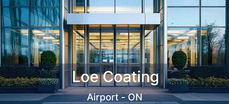  Loe Coating Airport - ON