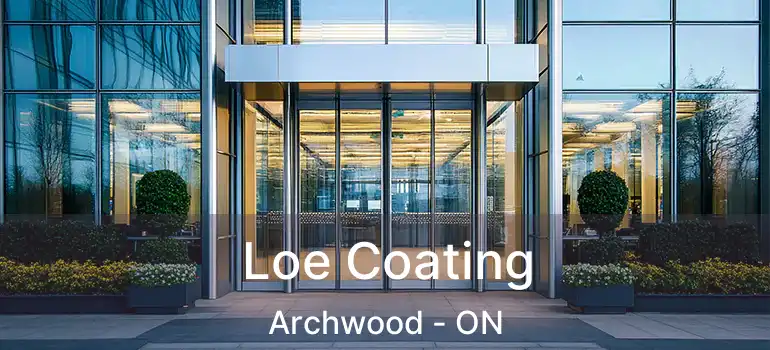  Loe Coating Archwood - ON