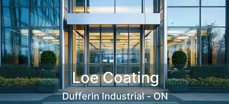  Loe Coating Dufferin Industrial - ON
