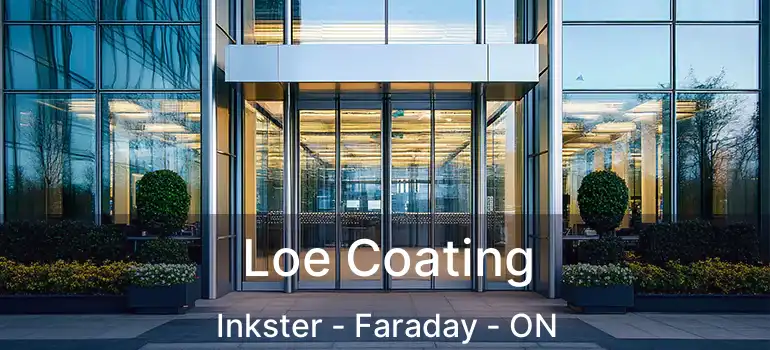  Loe Coating Inkster - Faraday - ON