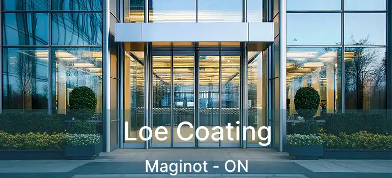  Loe Coating Maginot - ON