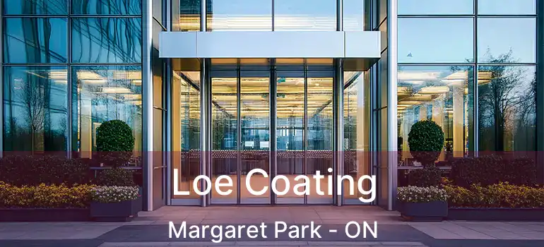  Loe Coating Margaret Park - ON