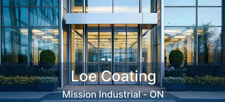  Loe Coating Mission Industrial - ON