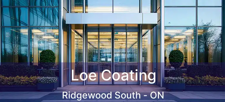  Loe Coating Ridgewood South - ON