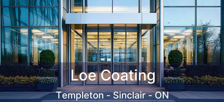  Loe Coating Templeton - Sinclair - ON