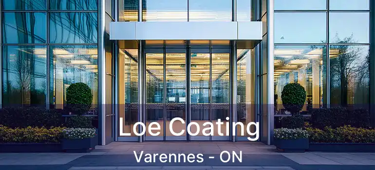  Loe Coating Varennes - ON