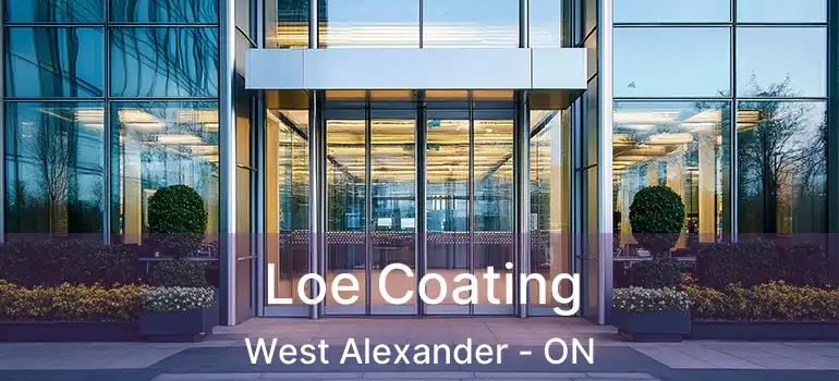  Loe Coating West Alexander - ON