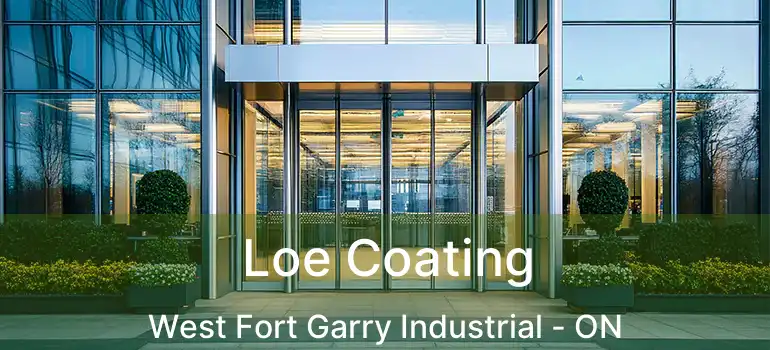  Loe Coating West Fort Garry Industrial - ON
