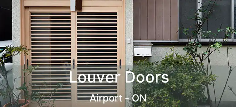  Louver Doors Airport - ON