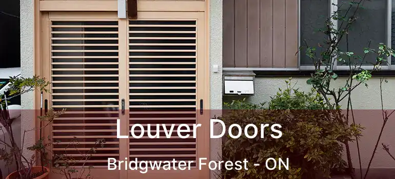  Louver Doors Bridgwater Forest - ON