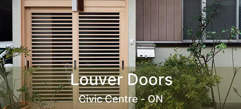  Louver Doors Civic Centre - ON