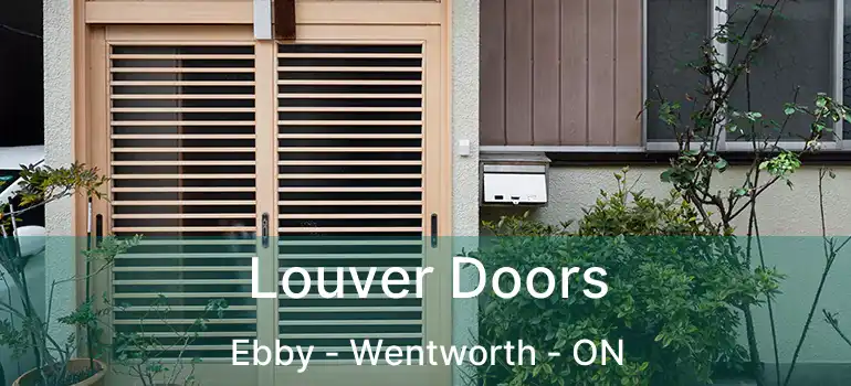  Louver Doors Ebby - Wentworth - ON