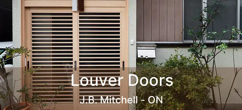  Louver Doors J.B. Mitchell - ON