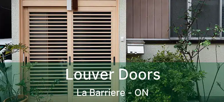 Louver Doors La Barriere - ON