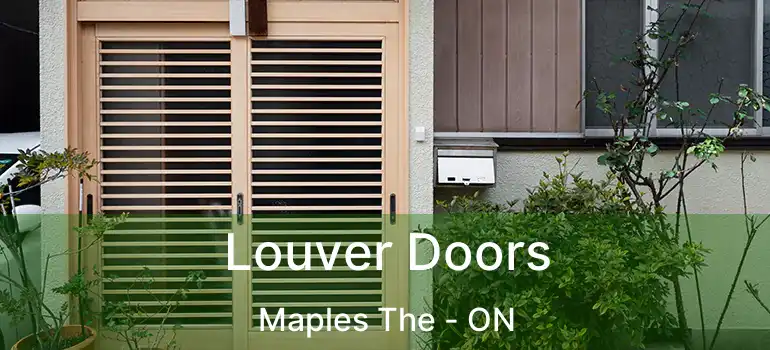  Louver Doors Maples The - ON