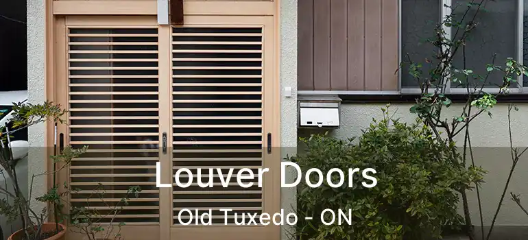  Louver Doors Old Tuxedo - ON