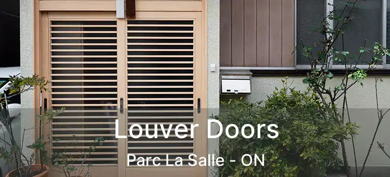  Louver Doors Parc La Salle - ON