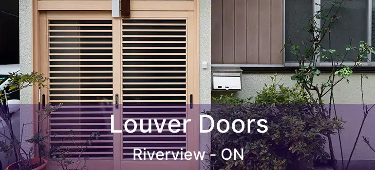  Louver Doors Riverview - ON
