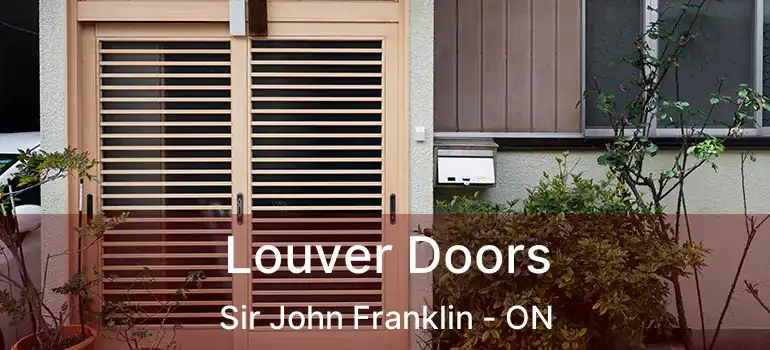  Louver Doors Sir John Franklin - ON