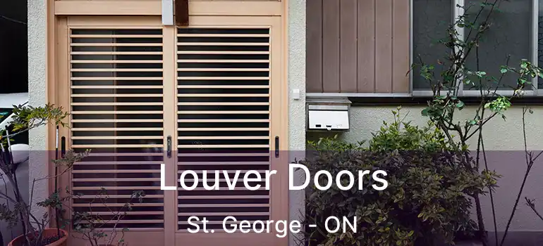  Louver Doors St. George - ON
