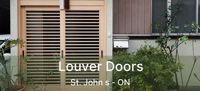  Louver Doors St. John s - ON