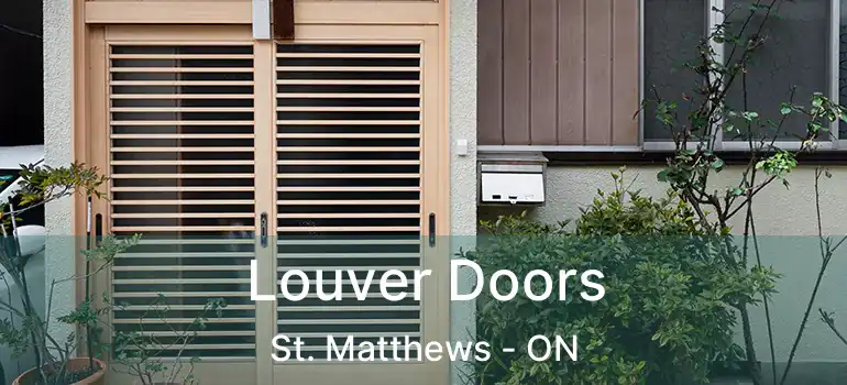  Louver Doors St. Matthews - ON