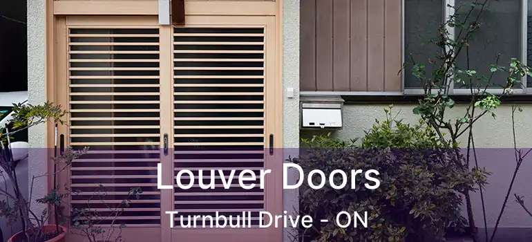  Louver Doors Turnbull Drive - ON