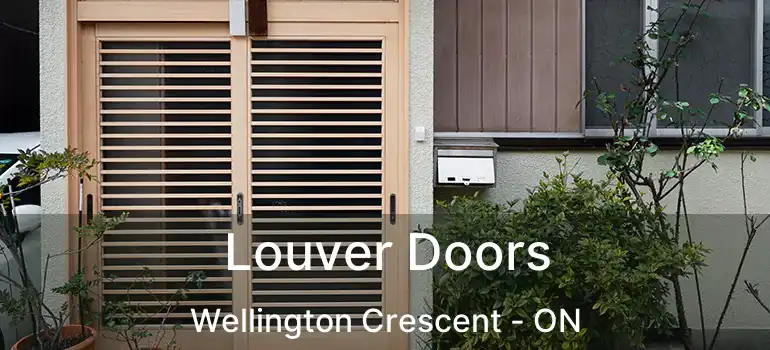  Louver Doors Wellington Crescent - ON