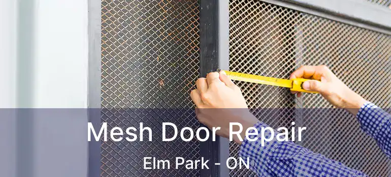  Mesh Door Repair Elm Park - ON