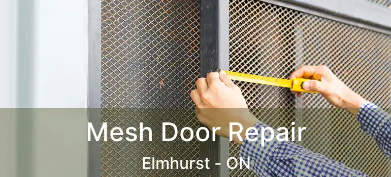  Mesh Door Repair Elmhurst - ON