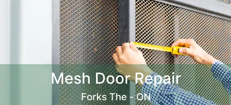 Mesh Door Repair Forks The - ON
