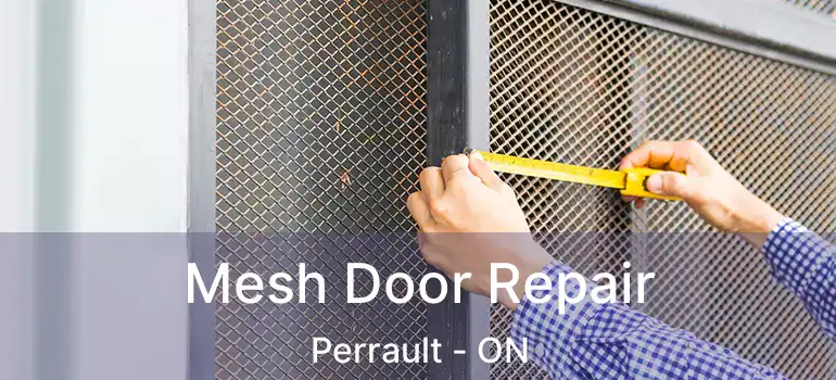  Mesh Door Repair Perrault - ON