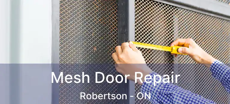  Mesh Door Repair Robertson - ON