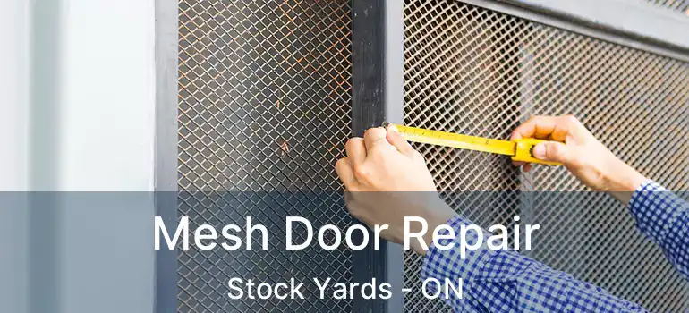  Mesh Door Repair Stock Yards - ON