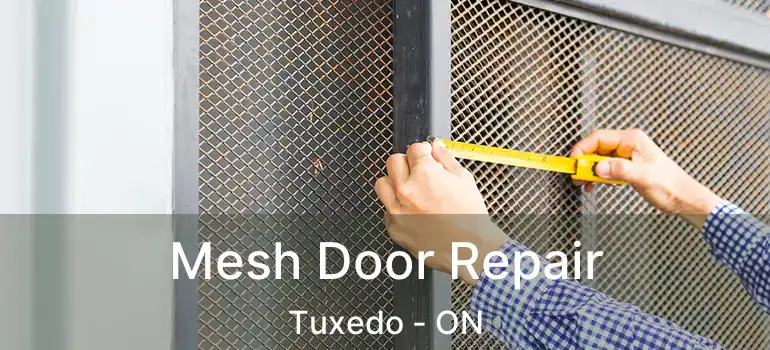  Mesh Door Repair Tuxedo - ON