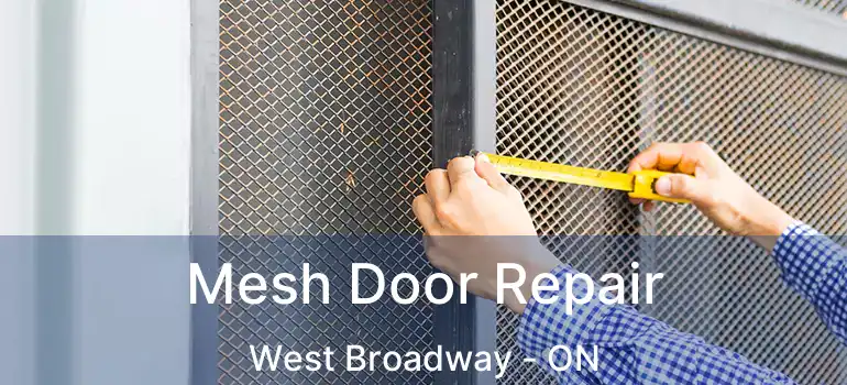  Mesh Door Repair West Broadway - ON
