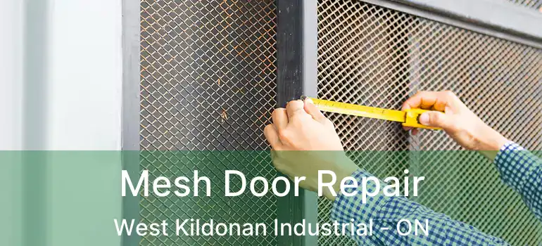  Mesh Door Repair West Kildonan Industrial - ON